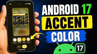 Thumbnail: How to Change Accent Color in Android 17