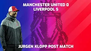 Thumbnail: MANCHESTER UNITED 0 LIVERPOOL 5 | JURGEN KLOPP POST MATCH
