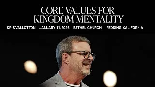 Thumbnail: Core Values for Kingdom Mentality: Kris Vallotton's Message on Belief | Bethel Church