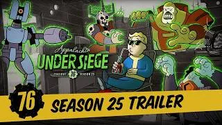 Thumbnail: Fallout 76: Appalachia Under Siege - Season 25 Trailer