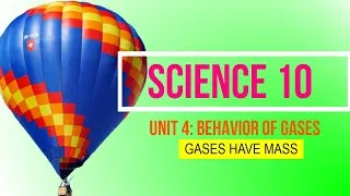 Thumbnail: SCIENCE 10 Getting To Know Gases (Gases Have Mass)