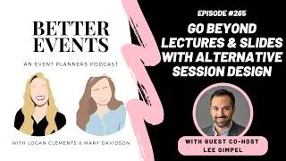Thumbnail: Ep. #265 - Go Beyond Lectures & Slides with Alternative Session Design with Lee Gimpel