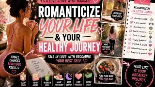 Thumbnail: Romanticize Your Healthy Journey 🌸✨ | Fall in Love With Becoming Your Best Self
