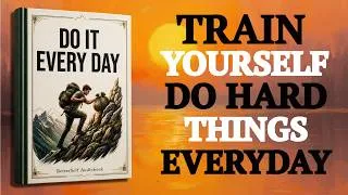 Thumbnail: Train Yourself to Do Hard Things Every Day  Build Unbreakable Discipline Audiobook