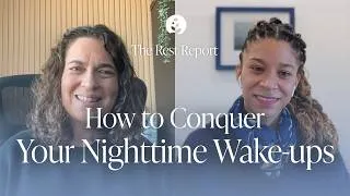 Thumbnail: Sleep Interrupted: How to Conquer Your Nighttime Wake-Ups (w/ Lindsay Scola) | The Rest Report