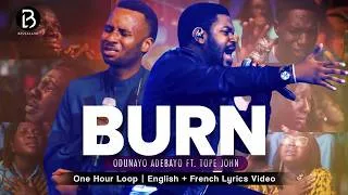 Thumbnail: (1 Hour Loop) BURN | #OdunayoAdebayo Ft. #TopeJohn #gospel #prayer #viralvideo #french