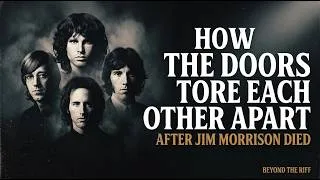 Thumbnail: HOW THE DOORS TORE EACH OTHER APART AFTER JIM MORRISON DIED