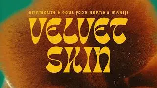 Thumbnail: Stirmouth, Soul Food Horns & Mariji - Velvet Skin | Official Audio