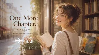Thumbnail: One More Chapter. 🇫🇷 | Relaxing French Chanson