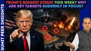 Thumbnail: Trump's Biggest Strike This Week? Why Are Key Targets Suddenly in Focus? || SUMIT PEER