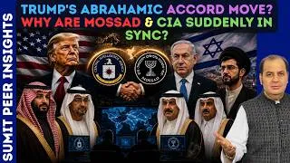 Thumbnail: Trump's Abrahamic Accord Move? Why Are Mossad & CIA Suddenly In Sync? || SUMIT PEER