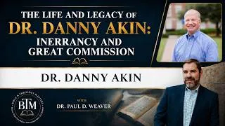 Thumbnail: The Life and Legacy of Dr. Danny Akin: Inerrancy and the Great Commission