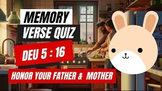 Thumbnail: Memory Verse Quiz - Deu 5:16 Honor Your Father and Mother