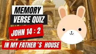 Thumbnail: Memory Verse Quiz - John 14:2 In My Father's House are Many Mansions