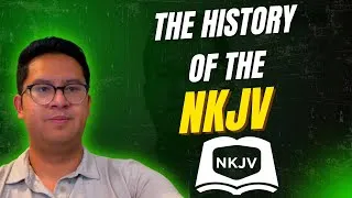 Thumbnail: How’d we get the NKJV? | Brief overview 