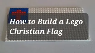 Thumbnail: Lego Christian Flag Tutorial