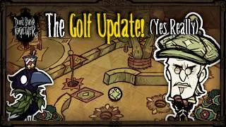 Thumbnail: The Golf Update. [Don't Starve Together]