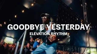 Thumbnail: Goodbye Yesterday – Elevation Rhythm (Live at Big Church Festival 2025)