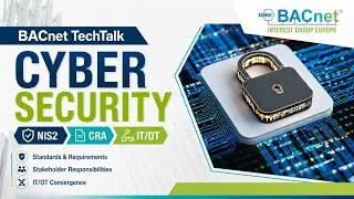 Thumbnail: How Secure Is Building Automation? Cybersecurity in the BACnet TechTalk