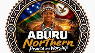 Thumbnail: ABURU | Maka oe God nau | Northern Praise and Worship.