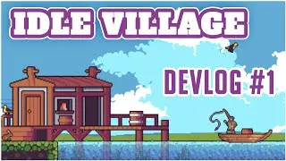 Thumbnail: Indie Game Devlog #1 - My 2D Idle Village Game