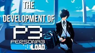 Thumbnail: The Development of Persona 3 Reload