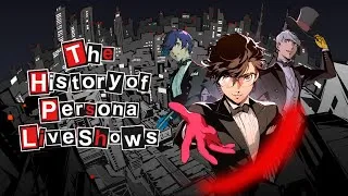 Thumbnail: The History of Persona Live Shows