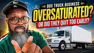 Thumbnail: The Box Truck Business Isn't Oversaturated (Quitters Say That)