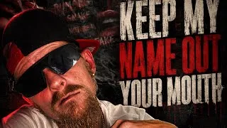 Thumbnail: Keep My Name Out Your Mouth 