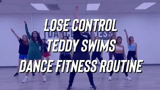 Thumbnail: Lose Control - Teddy Swims - Dance Fitness Zumba FitDance