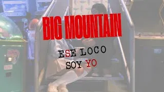Thumbnail: Big Mountain - Ese Loco Soy Yo (Video Oficial)