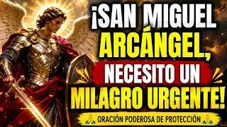 Thumbnail: SAN MIGUEL ARCANGEL NECESITO UN MILAGRO URGENTE ORACION PODEROSA DE PROTECCIÓN Julio Miguel !!!