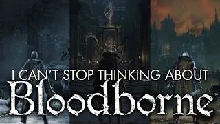 Thumbnail: I Can't Stop Thinking About Bloodborne