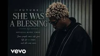 Thumbnail: Future - She Was A Blessing ( Music Video )