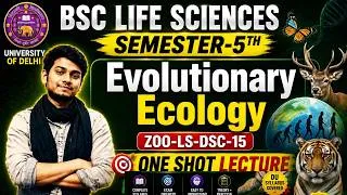 Thumbnail: 🦁 Evolutionary Ecology (ZOO-LS-DSC-15) | BSC Life Sciences Semester 5 | One Shot Lecture | DU