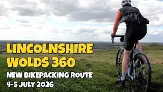 Thumbnail: The UK's NEWEST Bikepacking Route - The Lincolnshire Wolds 360