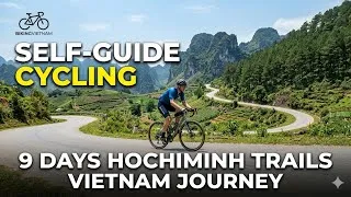 Thumbnail: Cycling Ho Chi Minh Trails Vietnam: A 9-Day Self-Guided Journey