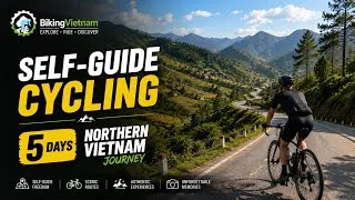 Thumbnail:     Explore Northern Vietnam by Bike | Self-Guided Adventure