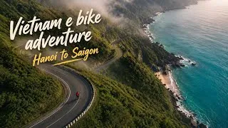 Thumbnail: 🚴‍♂️ Vietnam E-Bike Adventure | Epic Journey from Hanoi to Saigon 🇻🇳