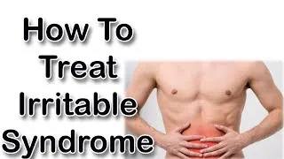 Thumbnail: How To Treat Irritable Bowel Syndrome - Irritable Bowel Syndrome