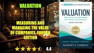 Thumbnail: Valuation: Measuring and Managing the Value of Companies, Fourth Edition - Book Summary