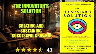 Thumbnail: The Innovator's Solution: Creating and Sustaining Successful Growth - Book Summary