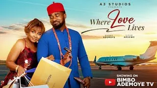 Thumbnail: WHERE LOVE LIVES. STARRING UZOR ARUKWE,BIMBO ADEMOYE, CHIOMA NWOSU,OSAS IGHODARO. 2025 LATEST ROMCOM