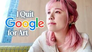 Thumbnail: I quit my dream job at Google to be an artist. Was it worth it?