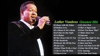 Thumbnail: Luther Vandross Greatest Hits - Luther Vandross Best Hits Playlist