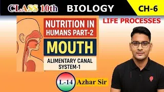Thumbnail: Nutrition in Humans  Part-2  | Alimentary Canal System –1 Mouth | Class 10 Biology | Life Processes