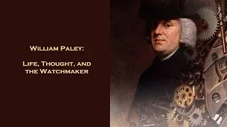 Thumbnail: William Paley: Life, Thought, and the Watchmaker