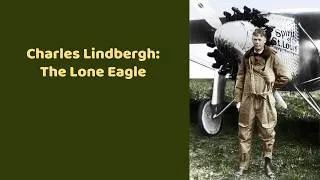 Thumbnail: Charles Lindbergh: The Lone Eagle