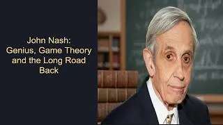 Thumbnail: John Nash: Genius, Game Theory and the Long Road Back