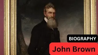 Thumbnail: John Brown. BIOGRAPHY.